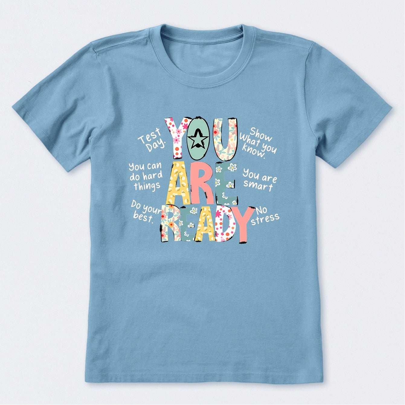 You Are Ready Test Day T-Shirt