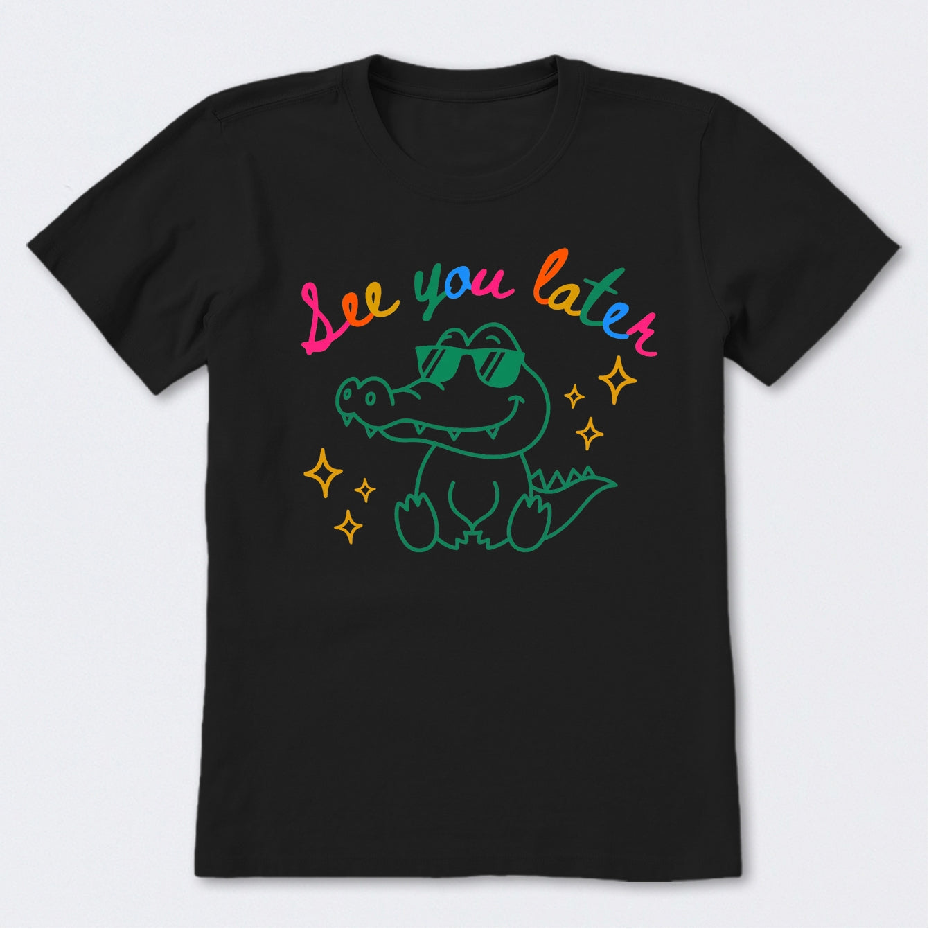 See You Later T-Shirt
