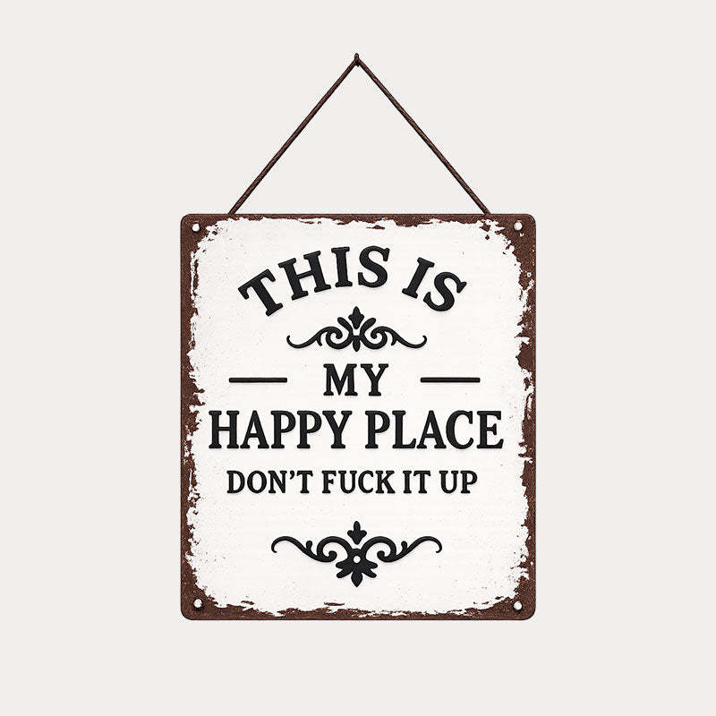 “This Is My Happy Place” Metal Wall Sign