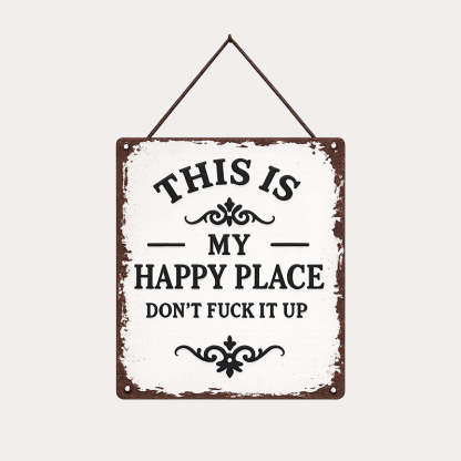 “This Is My Happy Place” Metal Wall Sign