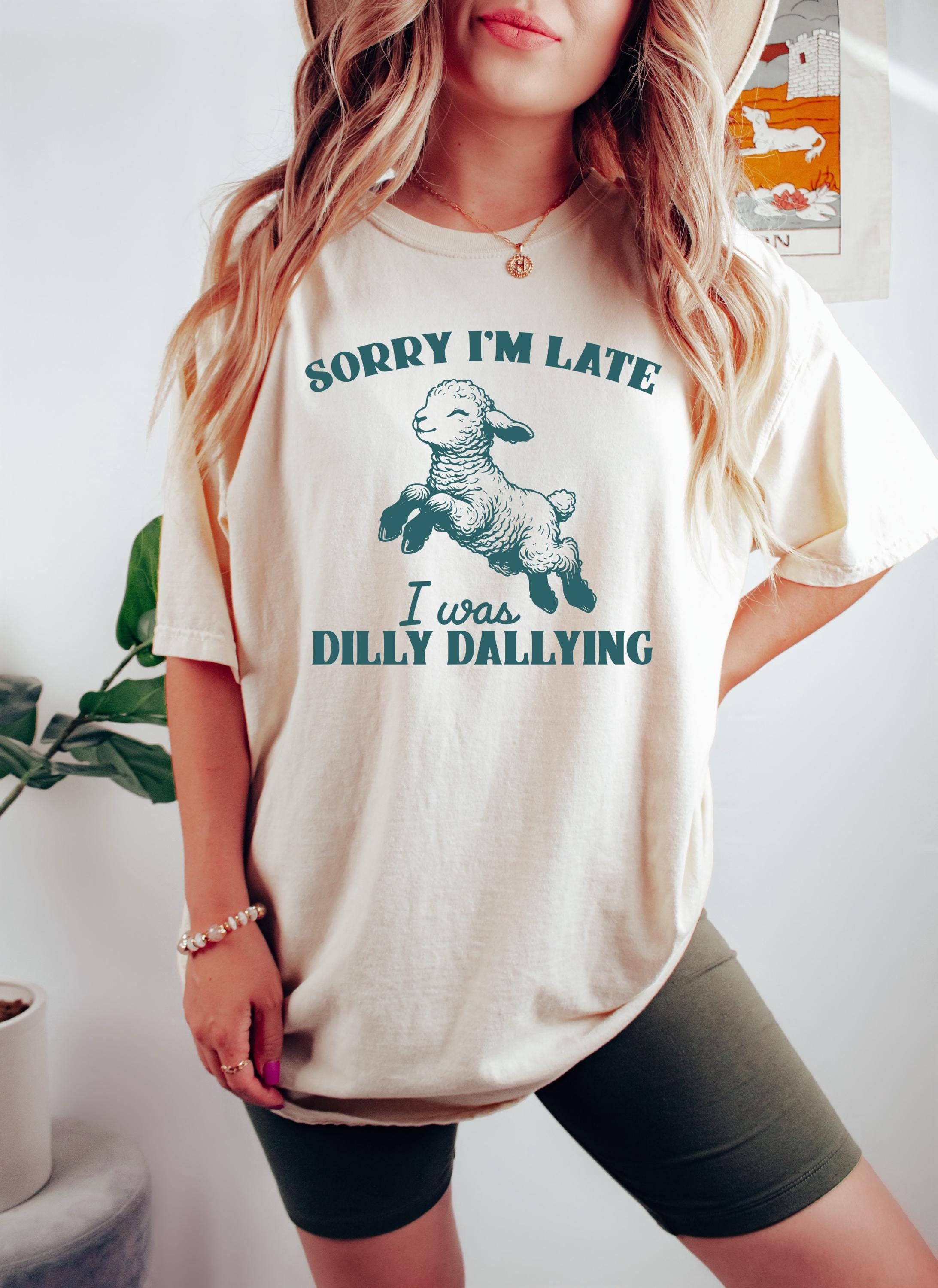 Sorry I'm Late I Was Dilly Dallying Shirt, Funny Sheep Lamb T-shirt