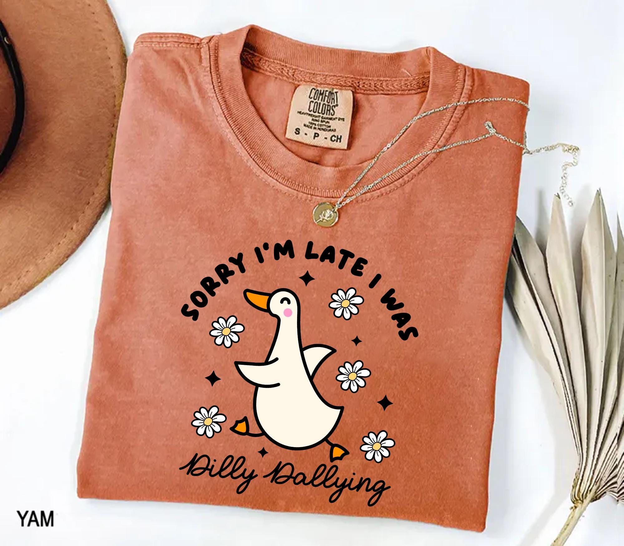 Sorry I'm Late I Was Dilly Dallying Goose Shirt - Funny Goose Shirt, Silly Goose Shirt