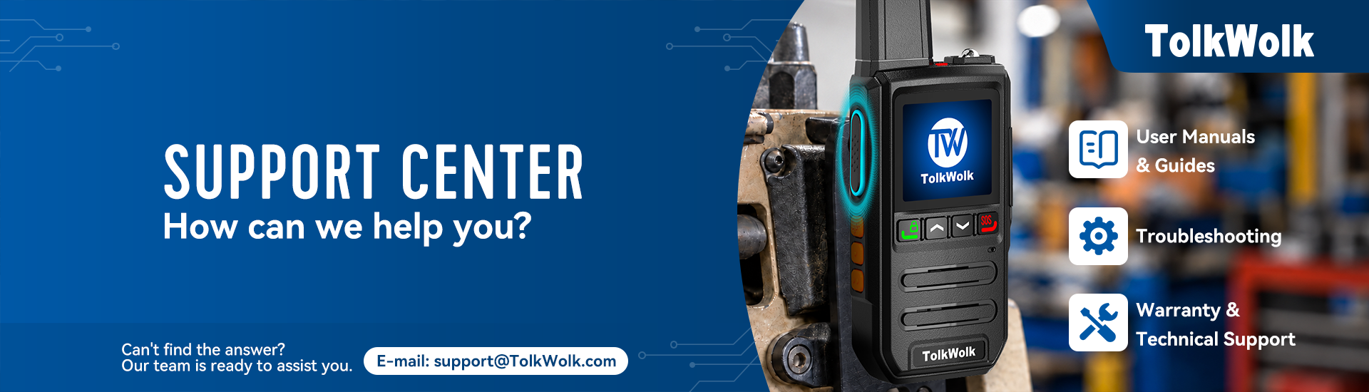 TolkWolk long range walkie talkies customer support center featuring user manuals, troubleshooting guides, and technical assistance