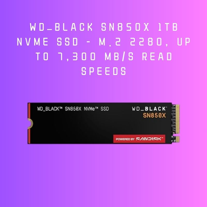 🔥Limited Time 💾WD_BLACK SN850X 2TB NVMe SSD - M.2 2280, Up to 7,300 MB/s Read speeds