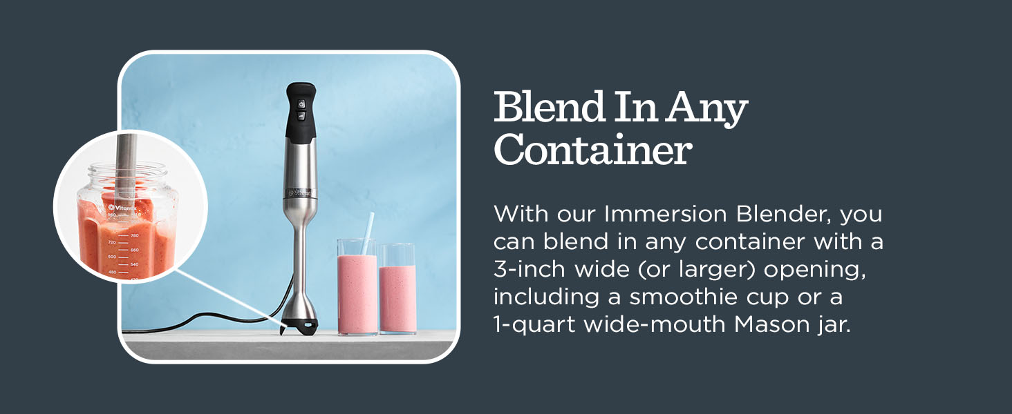 Blend In Any Container