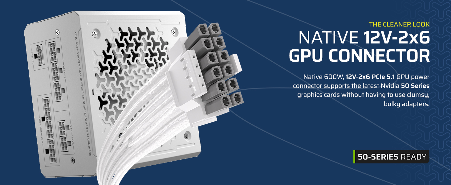 native 12v-2x6; gpu connector; psu for 600w gpu; nvidia 50 series psu; 50 series ready;