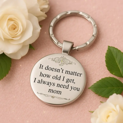 Mother’s Day Gift for Mom 💖 | “I Always Need You” Keychain