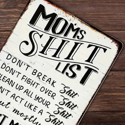 💗Vintage Metal Sign, Mom'S Shit List Sign, Don'T Make Me Lose My Shit, Retro Rustic Patio Home Decor Gift Metal Print Present 12x8 Inch