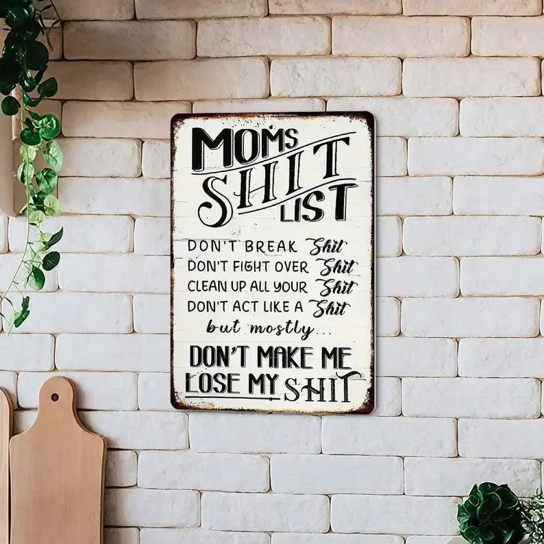 💗Vintage Metal Sign, Mom'S Shit List Sign, Don'T Make Me Lose My Shit, Retro Rustic Patio Home Decor Gift Metal Print Present 12x8 Inch