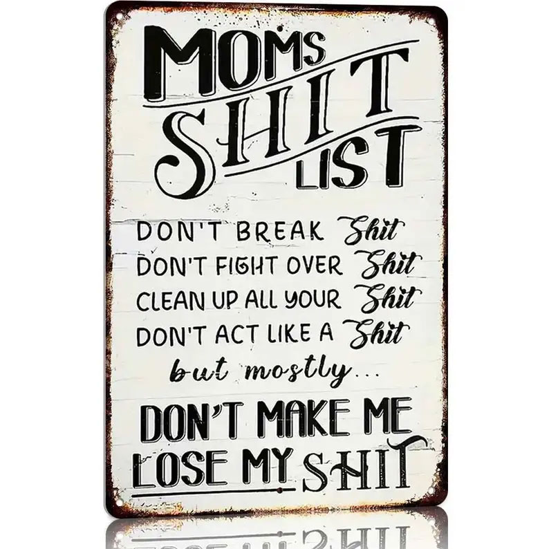 💗Vintage Metal Sign, Mom'S Shit List Sign, Don'T Make Me Lose My Shit, Retro Rustic Patio Home Decor Gift Metal Print Present 12x8 Inch