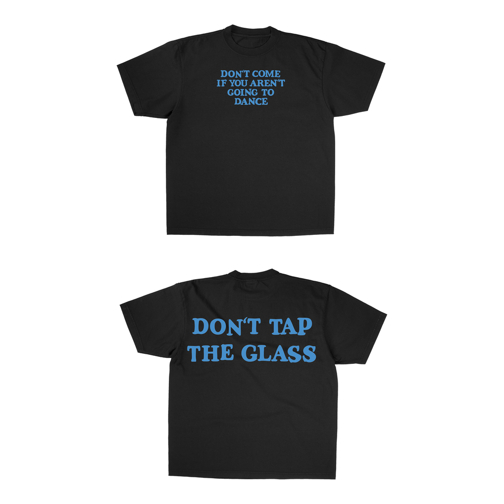 DONT TAP THE GLASS