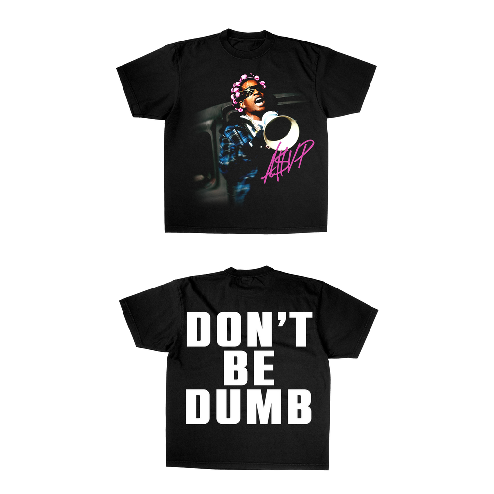 DONT BE DUMB