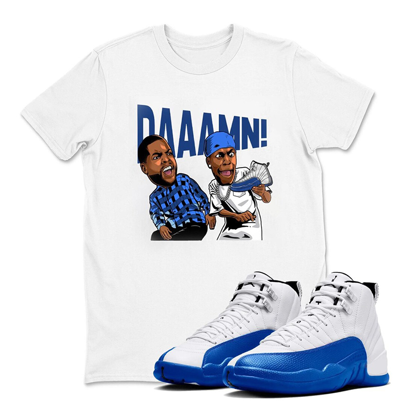 Damn Meme Friday Shirt To Match Air Jordan 12 Blueberry - Game Royal Blue White Black Sneaker Match Tee