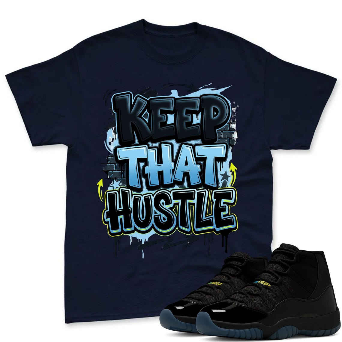 Keep That Hustle Shirt To Match Jordan 11 Gamma Sneaker - AJ 11 Gamma Sneaker Match Shirt