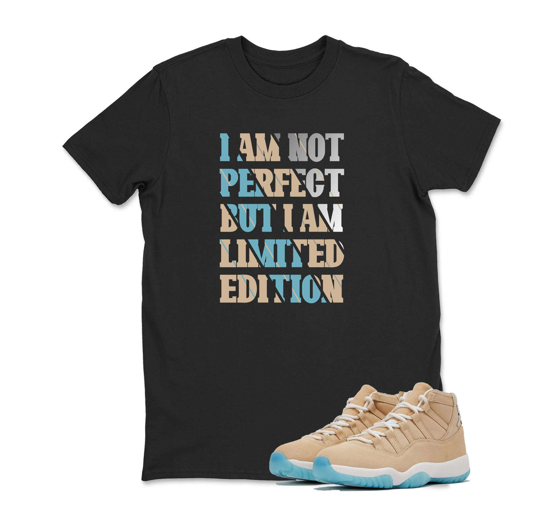 I Am Not Perfect Sneaker T Shirt Matching Air Jordan 11 “H-Town”
