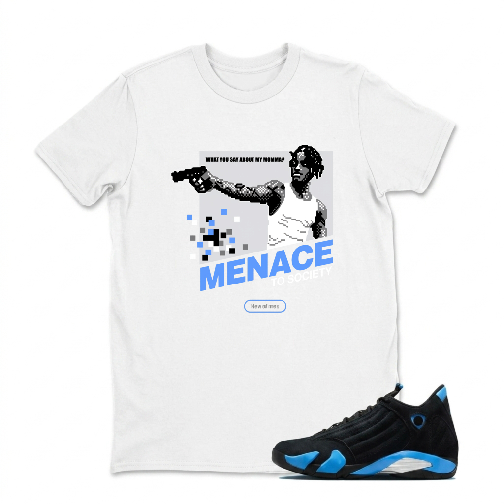 Menace To Society Design Sneaker T Shirt Matching Jordan 14 University Blue
