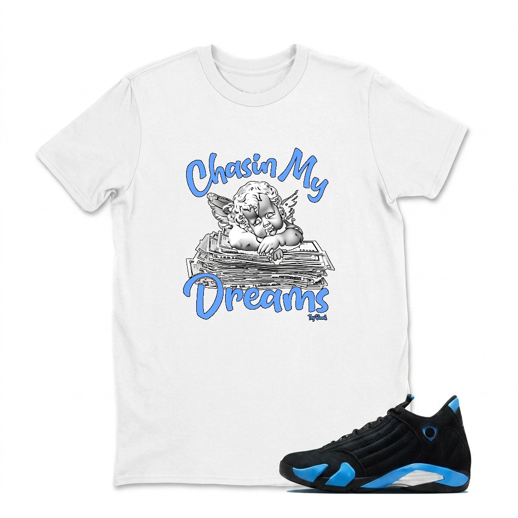 Chasin My Dreams Angel Books Sneaker T Shirt Matching Jordan 14 University Blue