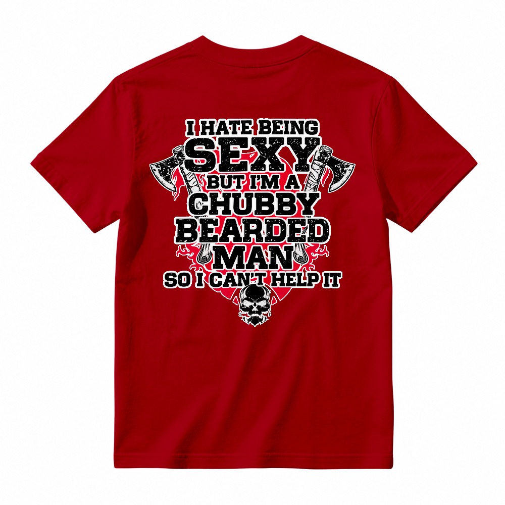 I Hate Being Sexy But Im A Chubby Bearded Man So I Cant Help It Funny Quote Skull And Axes Graphic Unisex Classic T-shirt