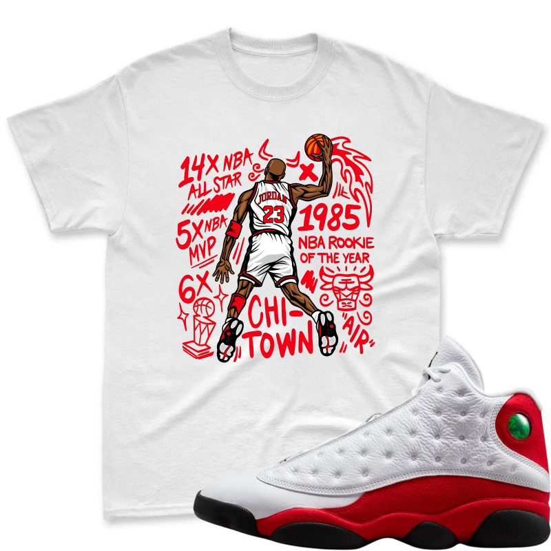 Michael Jordan Chicago Bulls 1985 Rookie Of The Year 14x All Star 5x Mvp 6x Champion Chi Town Shirt To Match Air Jordan 13 Chicago Sneaker Match Shirt