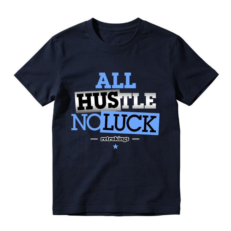 All Hustle No Luck Sneaker T Shirt Matching Jordan 14 University Blue