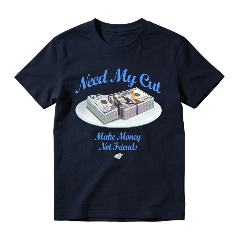 Need My Cut Make Money Not Friends Sneaker T Shirt Matching Jordan 14 University Blue