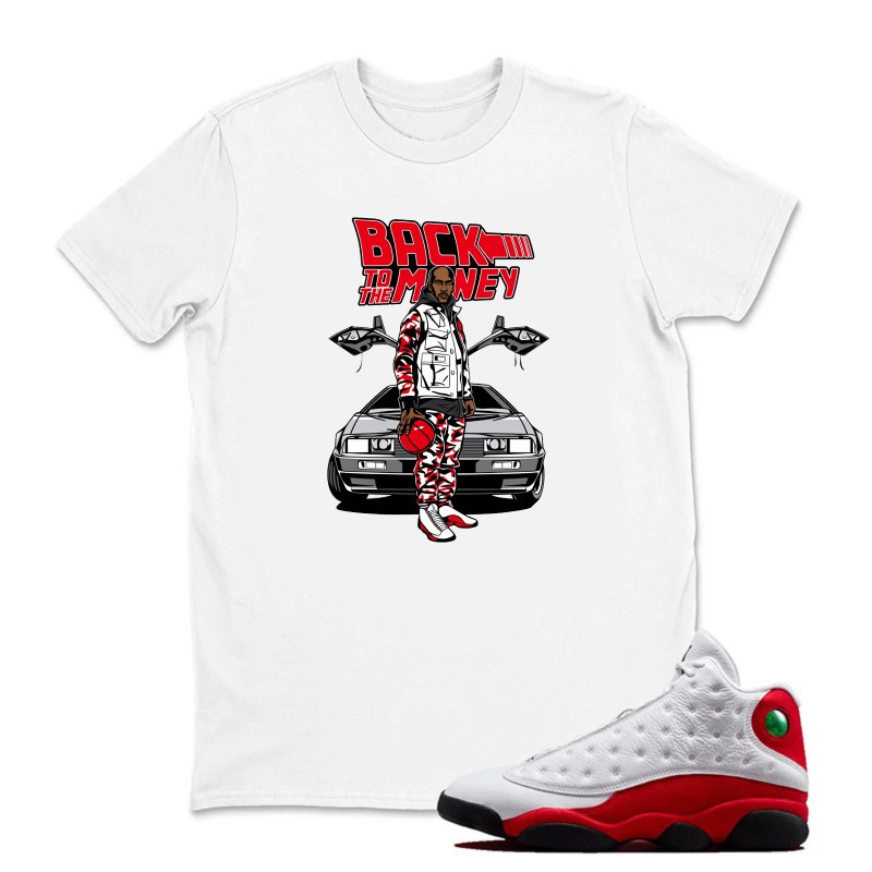 Back To The Money Car Sneaker T Shirt Matching Jordan 13 OG Chicago Red/White