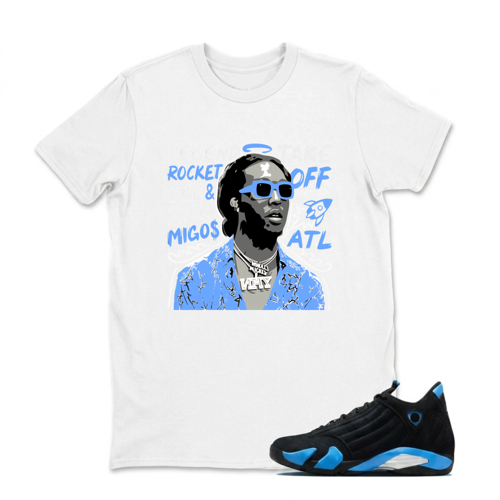 Legend Take Off Rocket Unc Phew Migos Atl Sneaker T Shirt Matching Jordan 14 University Blue