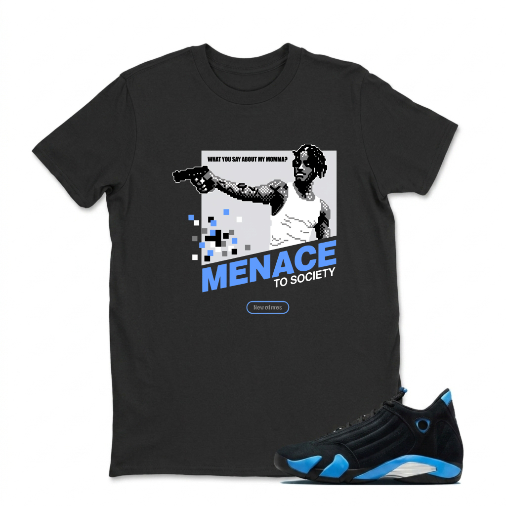 Menace To Society Design Sneaker T Shirt Matching Jordan 14 University Blue