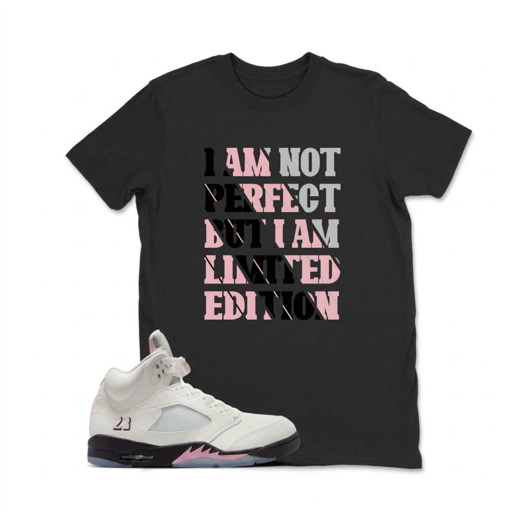 I Am Not Perfect But I Am Limited Edition Sneaker T Shirt Matching  Air Jordan 5 Retro OG AJ5 Medium Soft Pink