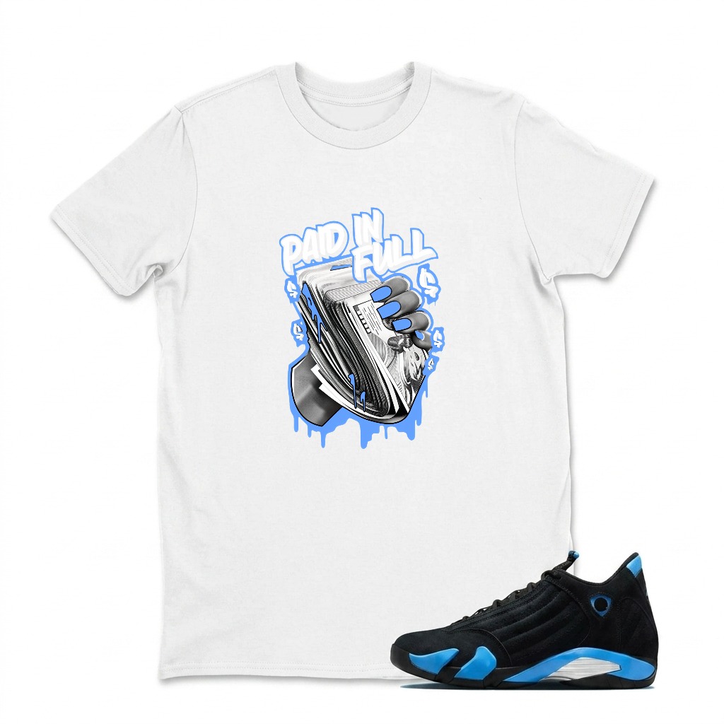 Paid In Full Money Stack Sneaker T Shirt Matching Jordan 14 University Blue