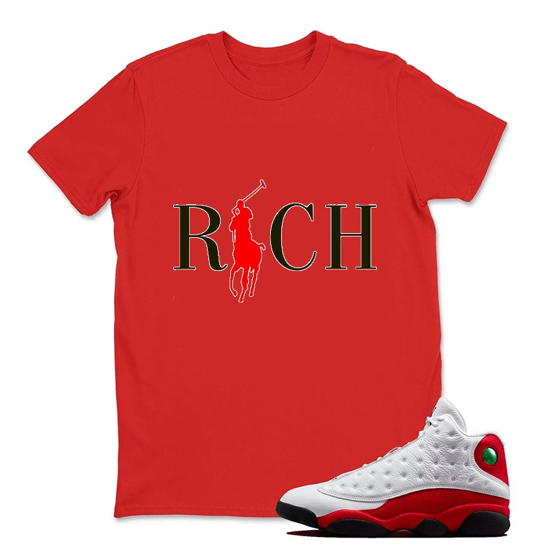 Rich With Red Pony Logo Sneaker T Shirt Matching Jordan 13 OG Chicago Red/White