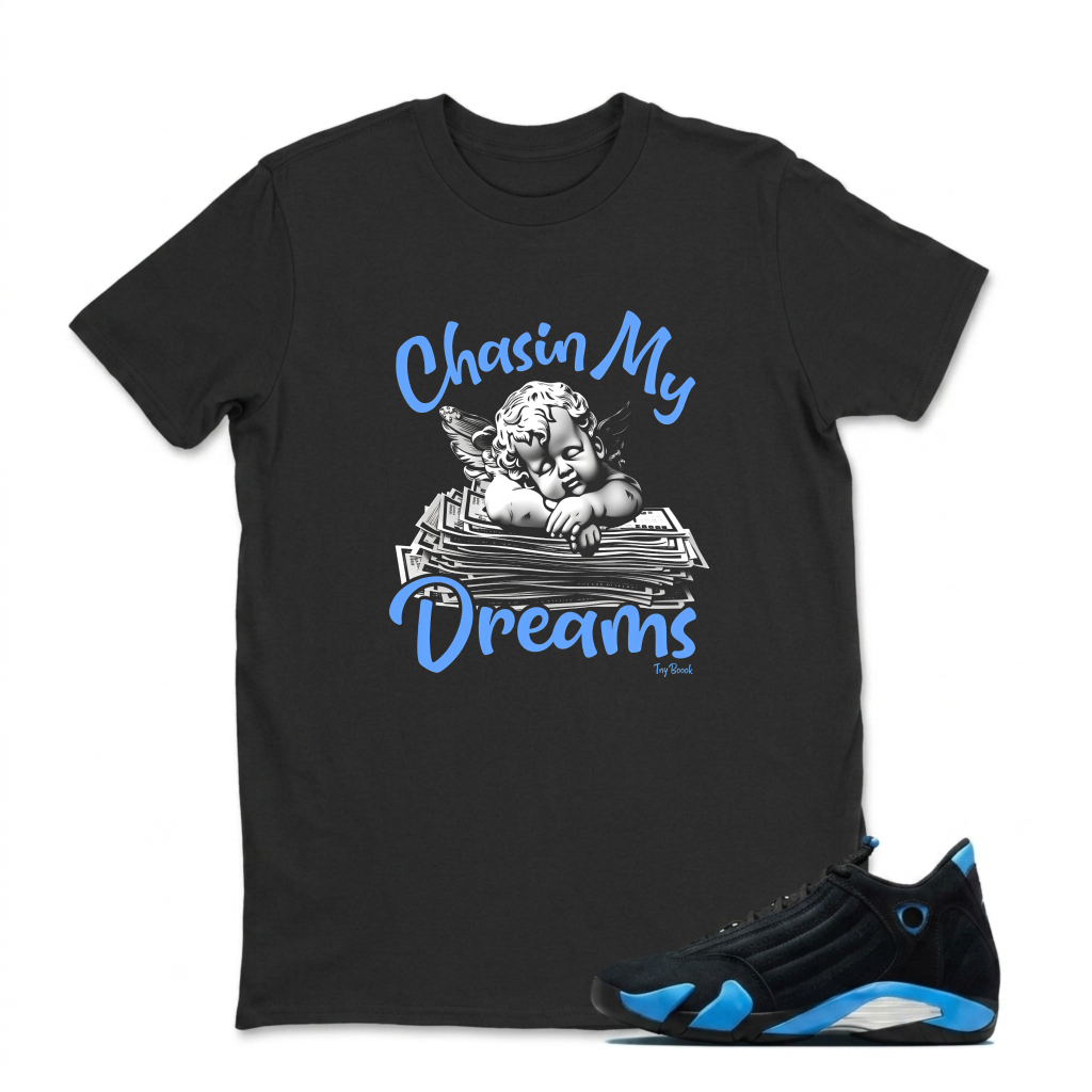 Chasin My Dreams Angel Books Sneaker T Shirt Matching Jordan 14 University Blue