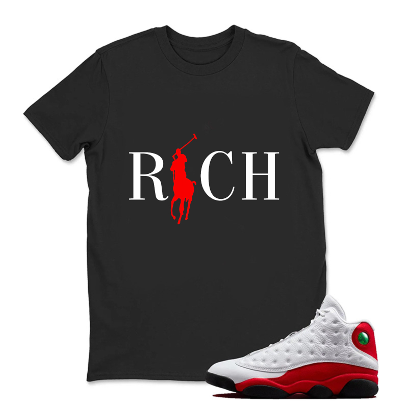 Rich With Red Pony Logo Sneaker T Shirt Matching Jordan 13 OG Chicago Red/White