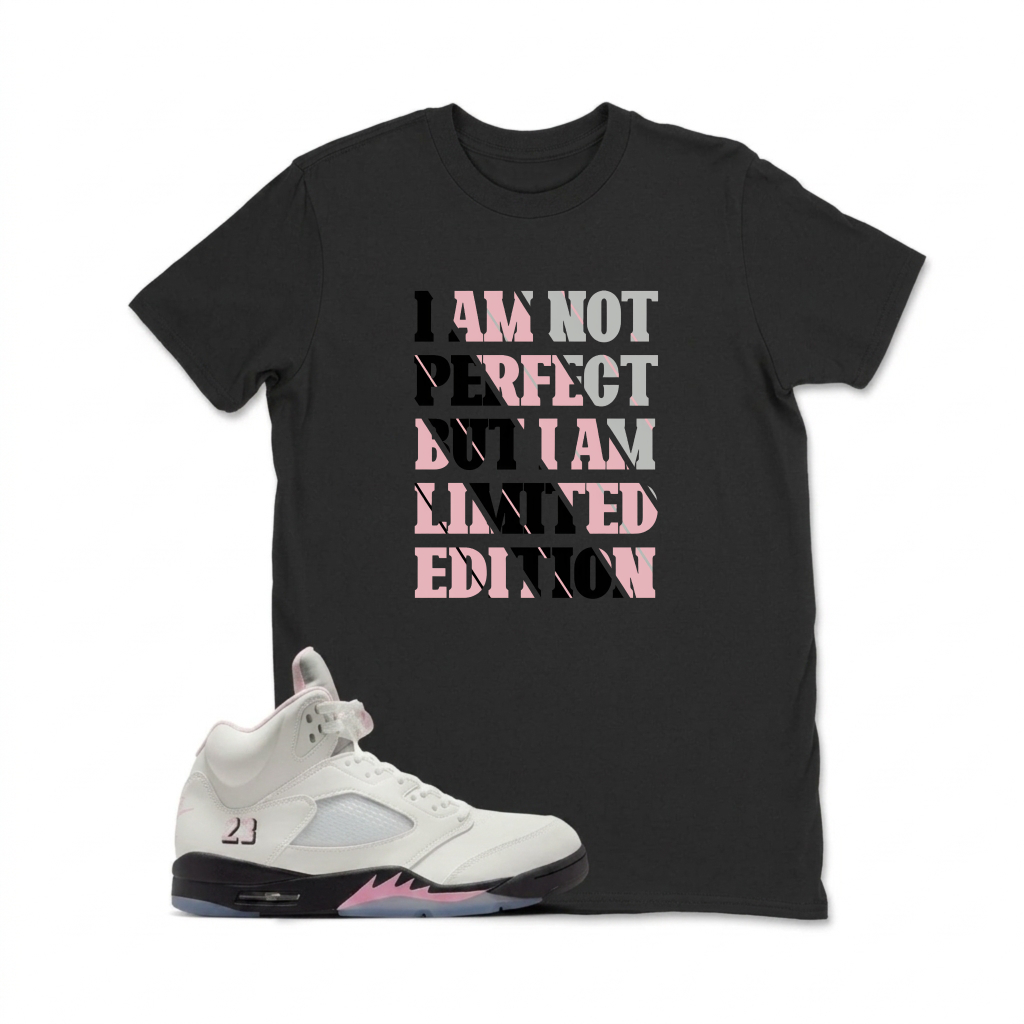 I Am Not Perfect But I Am Limited Edition Sneaker T Shirt Matching  Air Jordan 5 Retro OG AJ5 Medium Soft Pink
