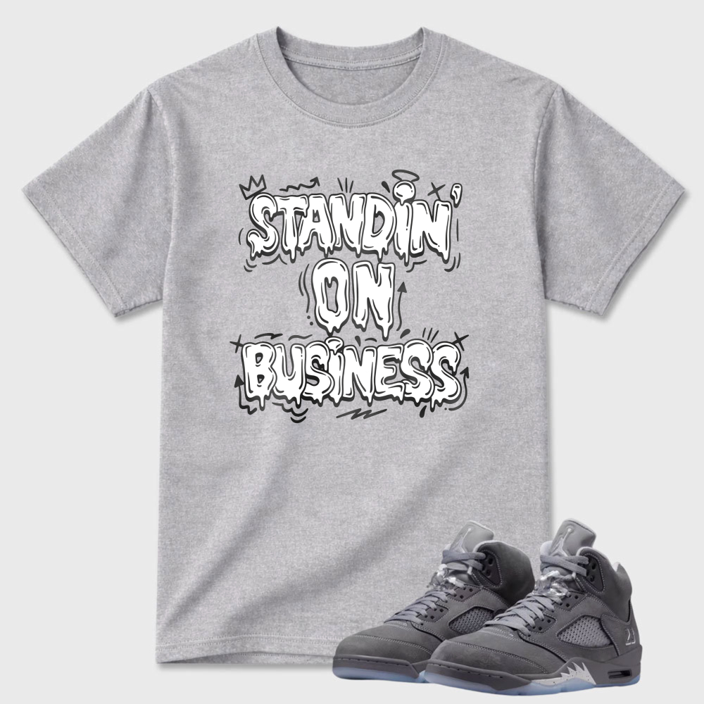 Standin On Business Sneaker T Shirt Matching Air Jordan 5 Wolf Grey