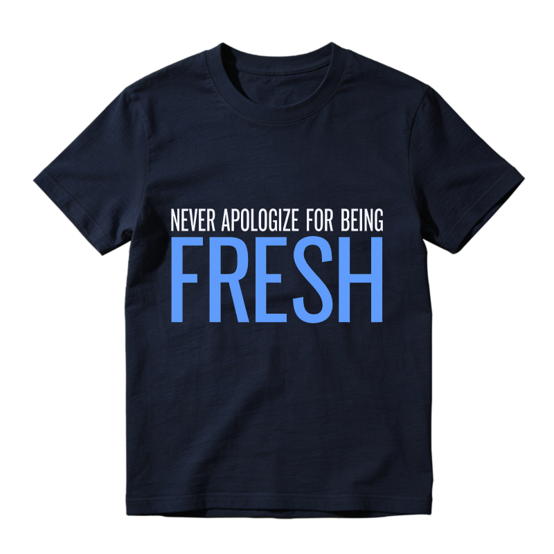 Never Apologize For Being Fresh Sneaker T Shirt Matching Jordan 14 University Blue