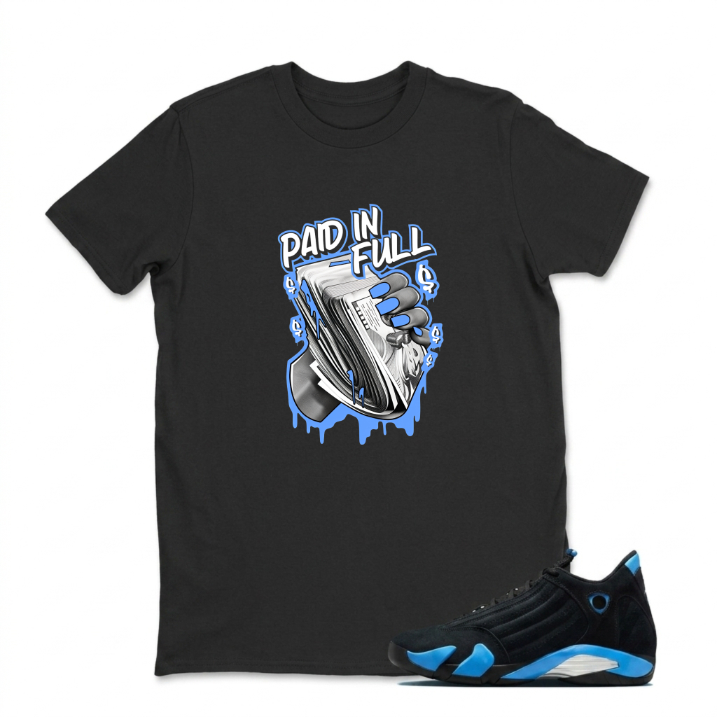 Paid In Full Money Stack Sneaker T Shirt Matching Jordan 14 University Blue