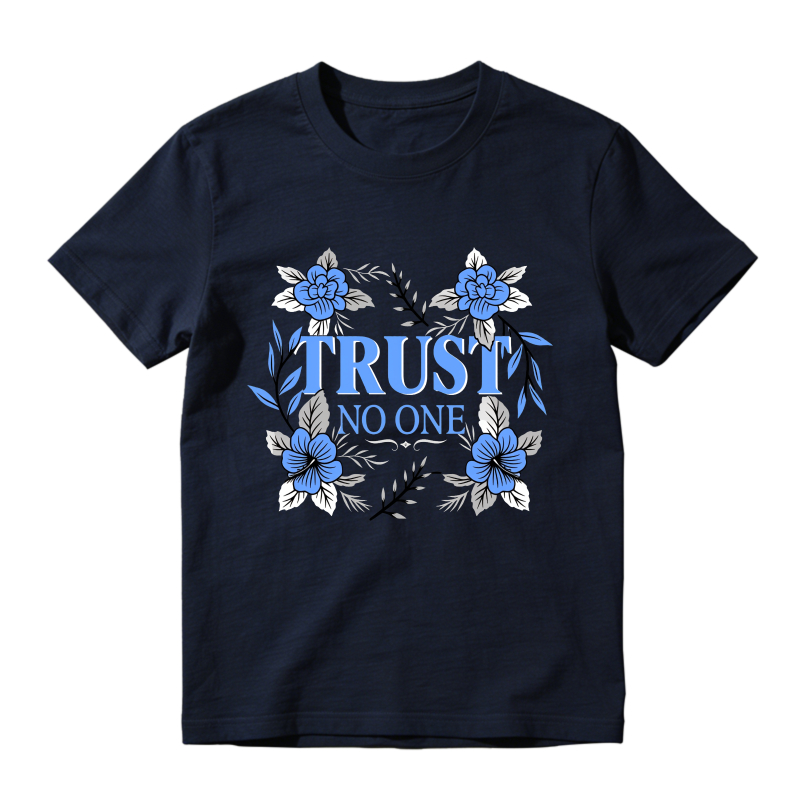 Trust No One Floral Design Sneaker T Shirt Matching Jordan 14 University Blue
