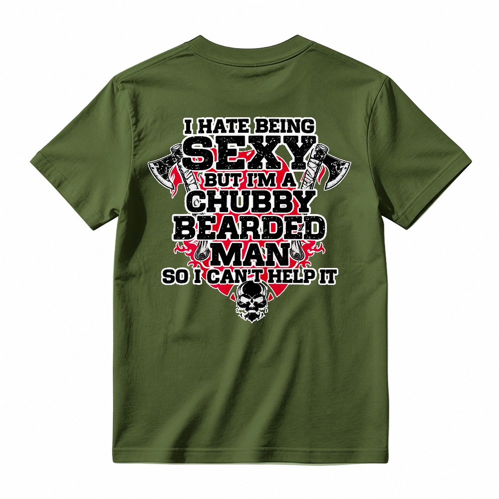 I Hate Being Sexy But Im A Chubby Bearded Man So I Cant Help It Funny Quote Skull And Axes Graphic Unisex Classic T-shirt