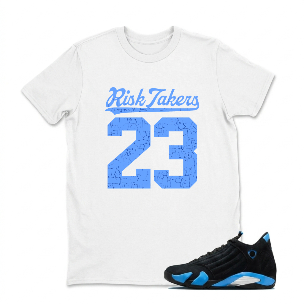 Risk Takers 23 Sneaker T Shirt Matching Jordan 14 University Blue