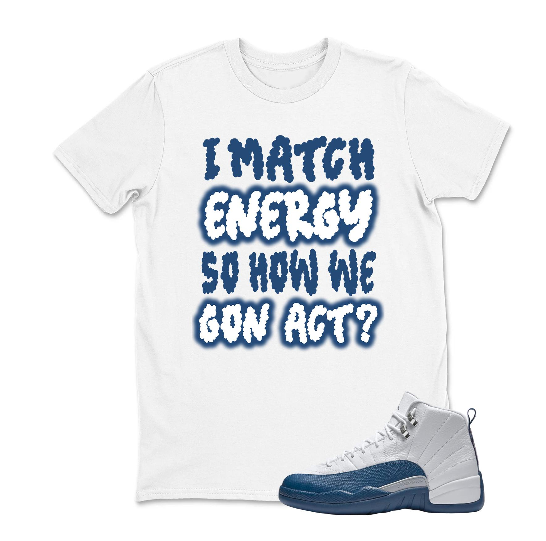 I MATCH ENERGY Sneaker T Shirt Matching Jordan 12 Retro Taxi Sneaker Match Shirt
