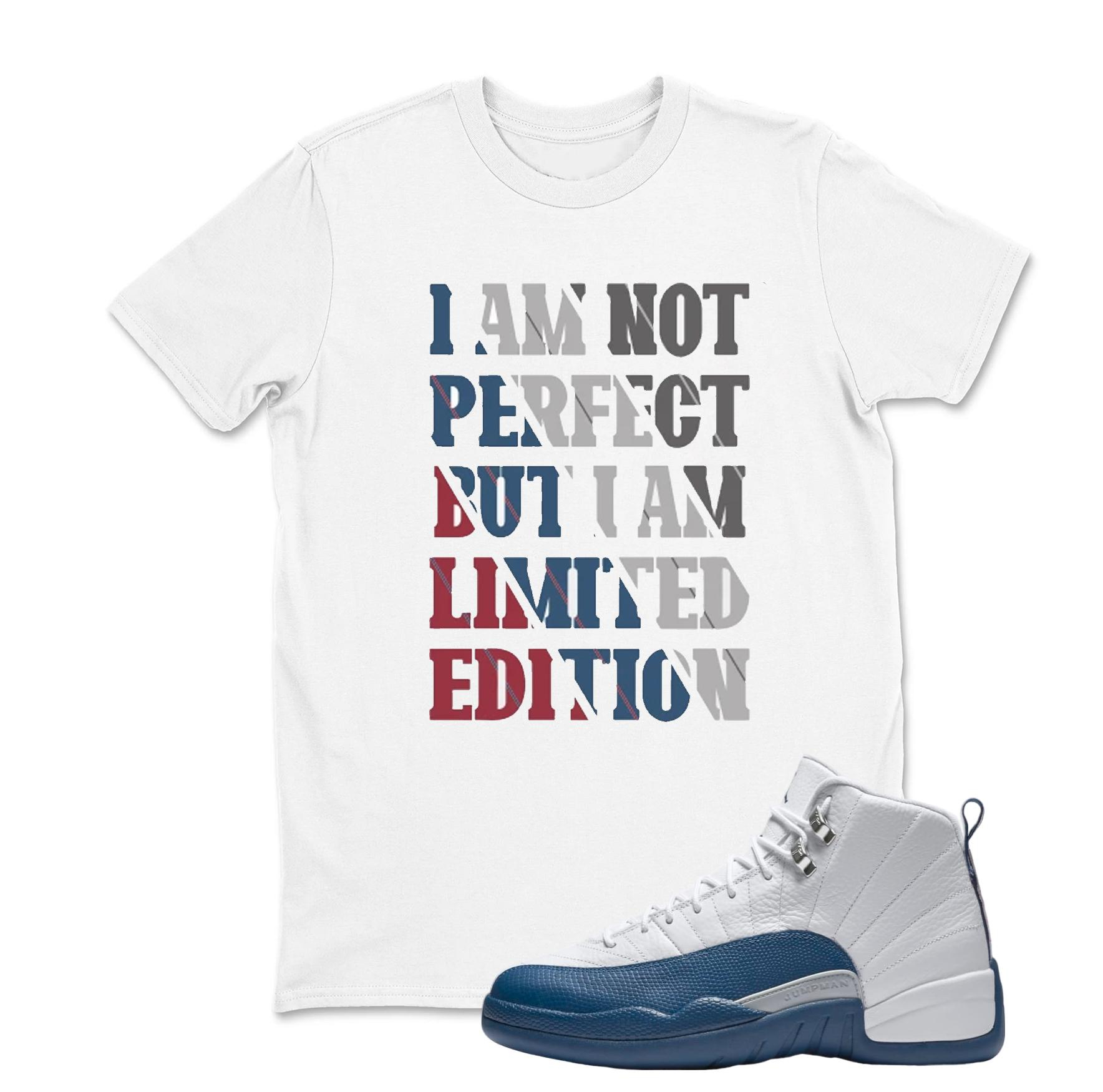 I Am Limited Sneaker T Shirt Matching Jordan 12 French Blue