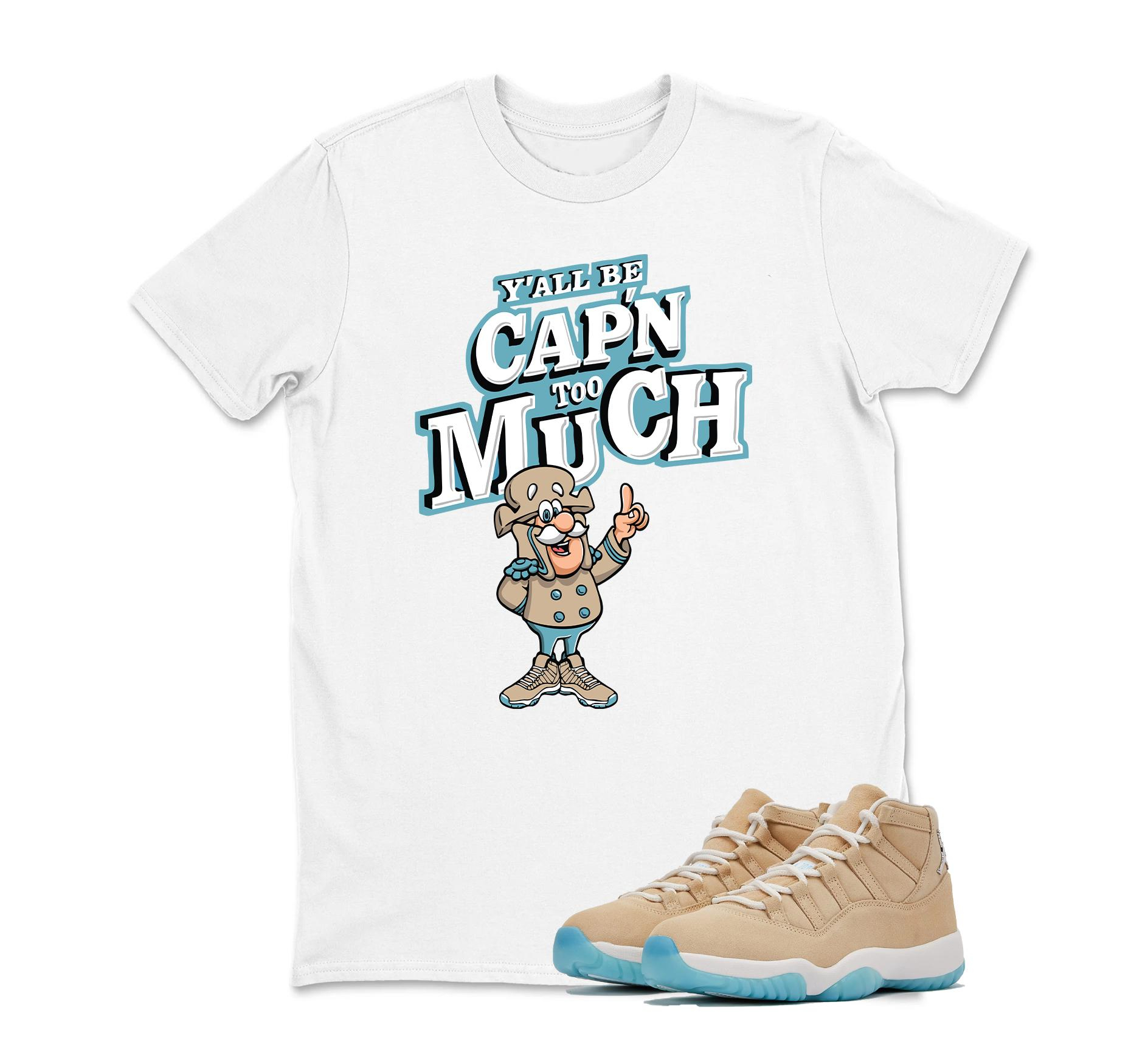 Y'ALLBE  CAPN TOO MUCH Sneaker T Shirt Matching Air Jordan 11 “H-Town” 