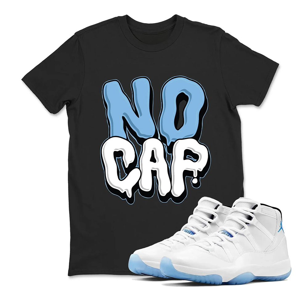 No Cap Sneaker T Shirt Matching Air Jordan 11 Retro Legend Blue，Match T-Shirts, Best Gift, Sneaker Graphic Tee