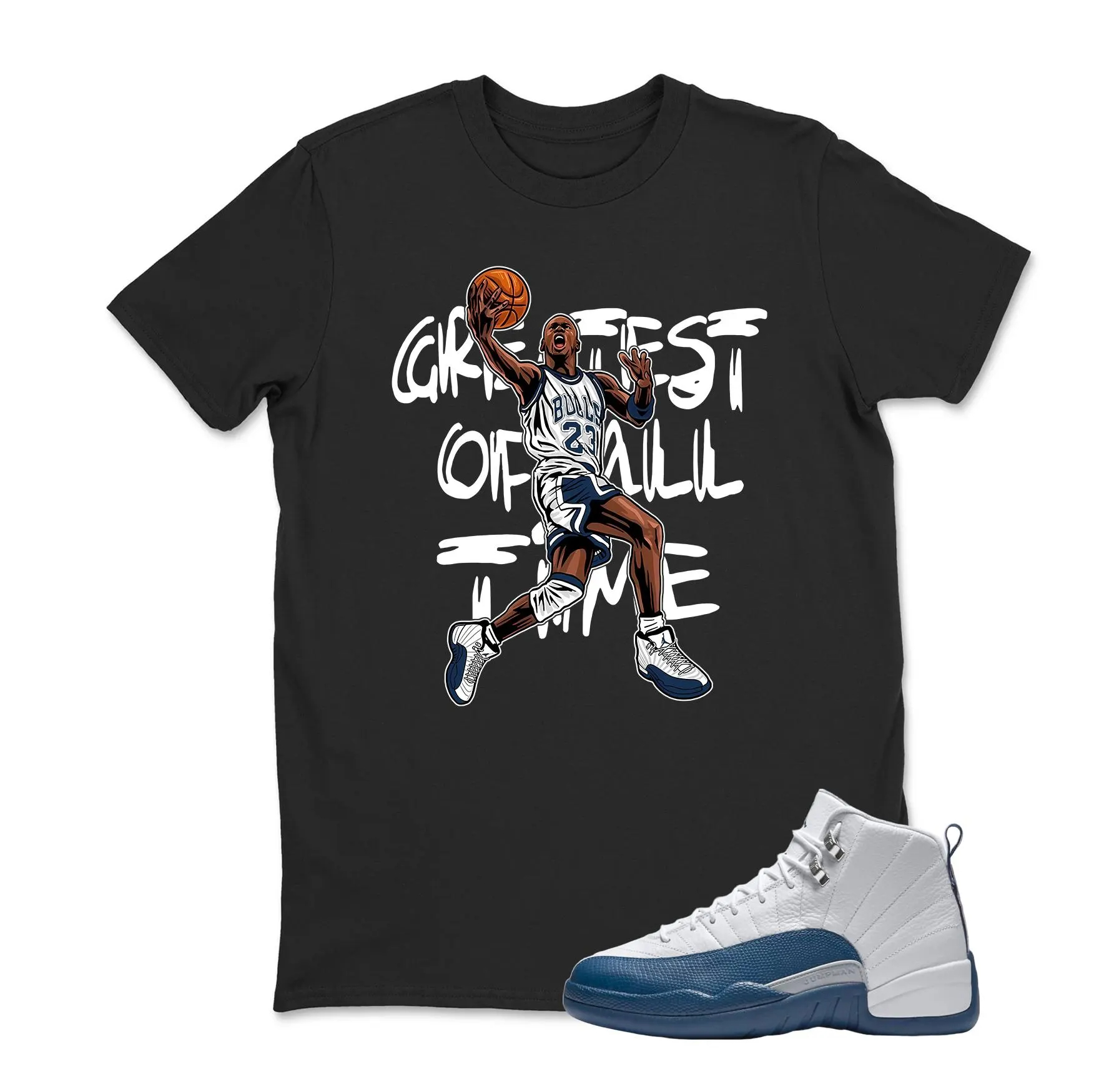 Greatest of All Time Sneaker T Shirt Matching Jordan Retro 12 French Blue Sneaker