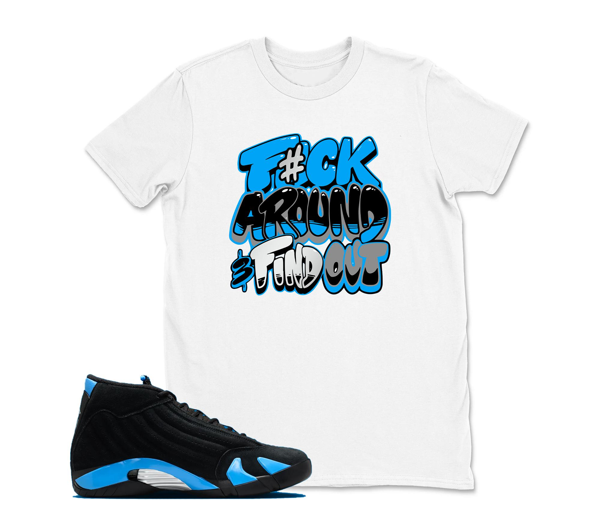 F#ck Around Sneaker Tees - Jordan 14 University Blue Matching Sneaker Tee Shirt Black