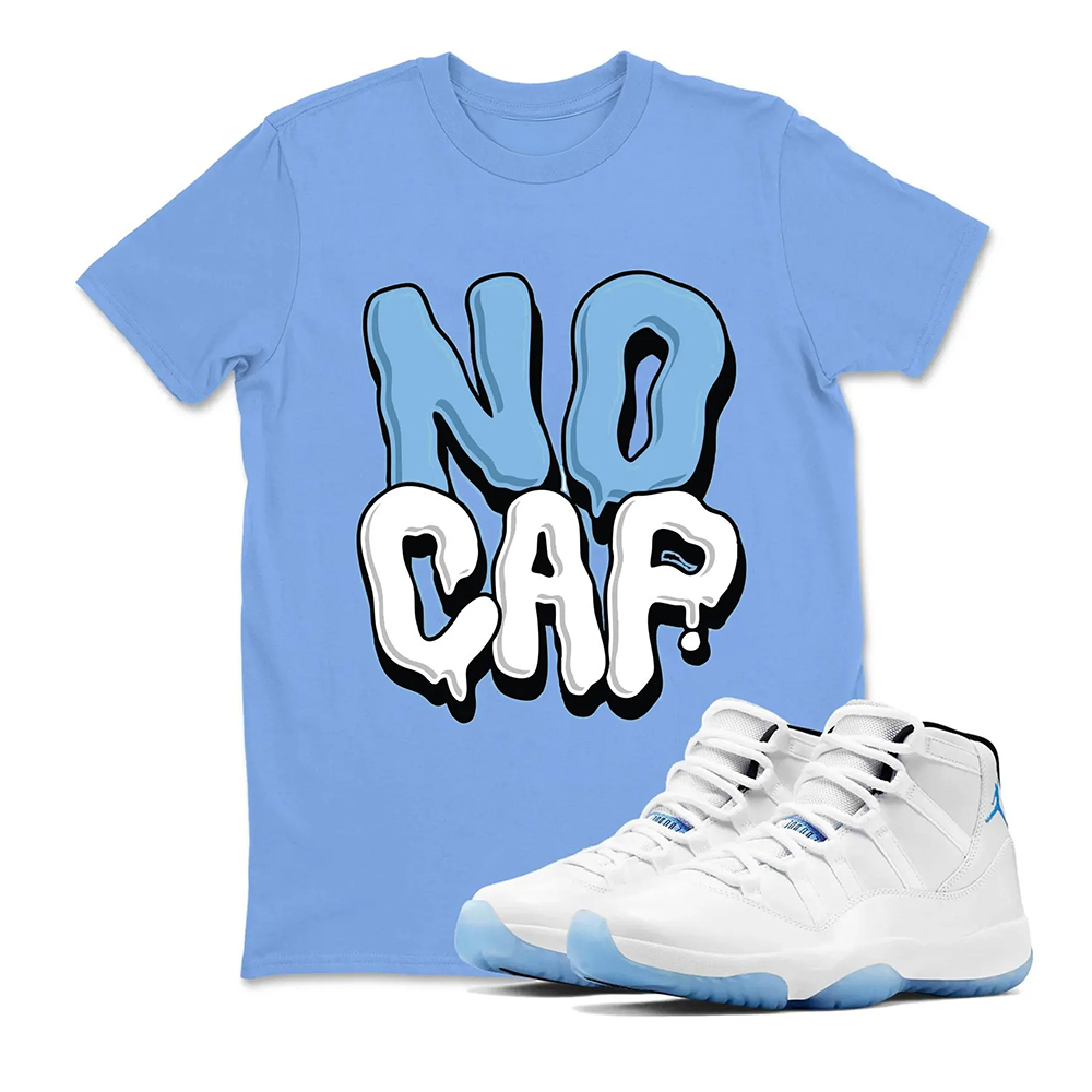 No Cap Sneaker T Shirt Matching Air Jordan 11 Retro Legend Blue，Match T-Shirts, Best Gift, Sneaker Graphic Tee
