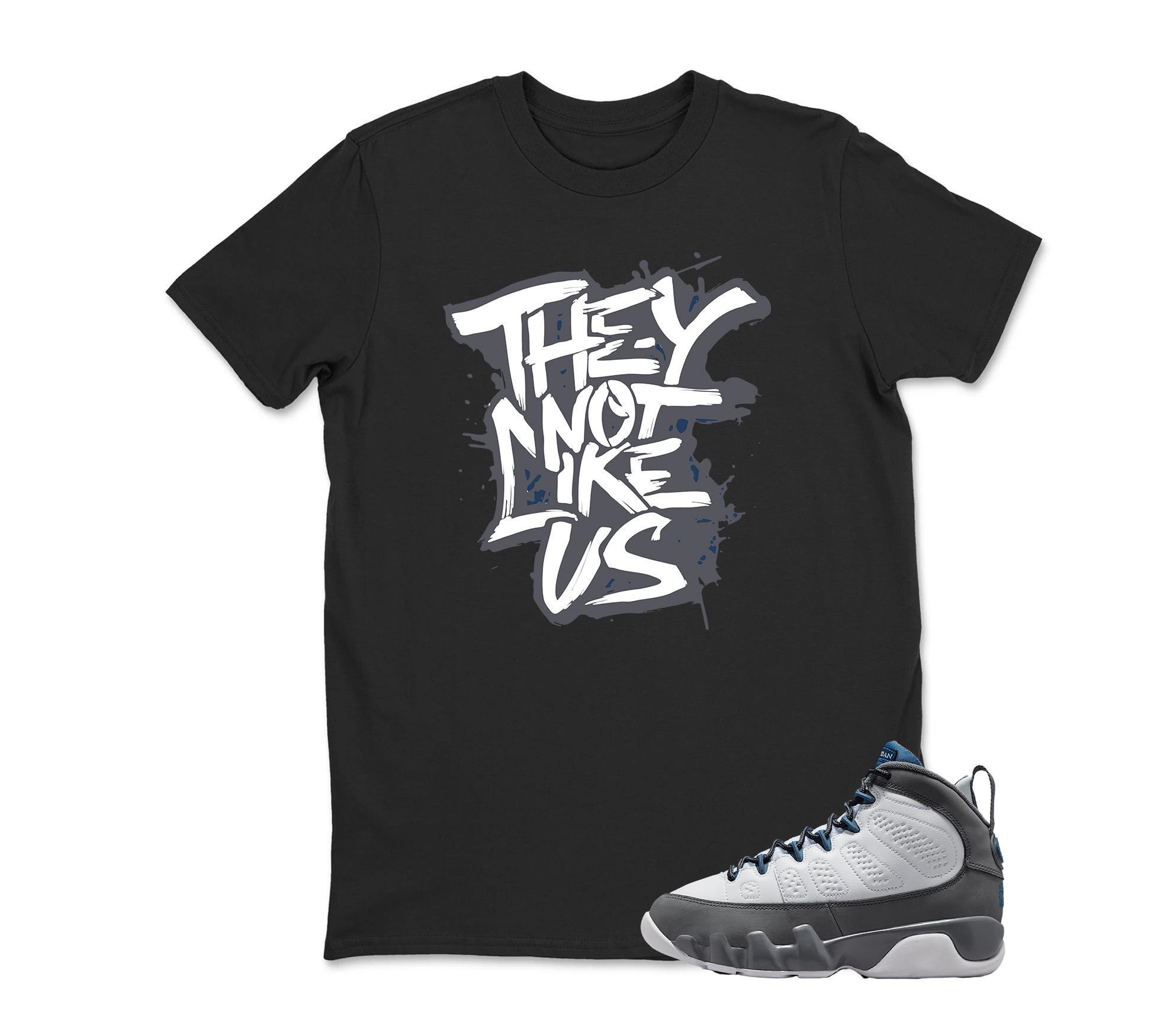 They Not Like Us-Jordan 9 Flint Grey Matching Sneaker Tee Shirt White