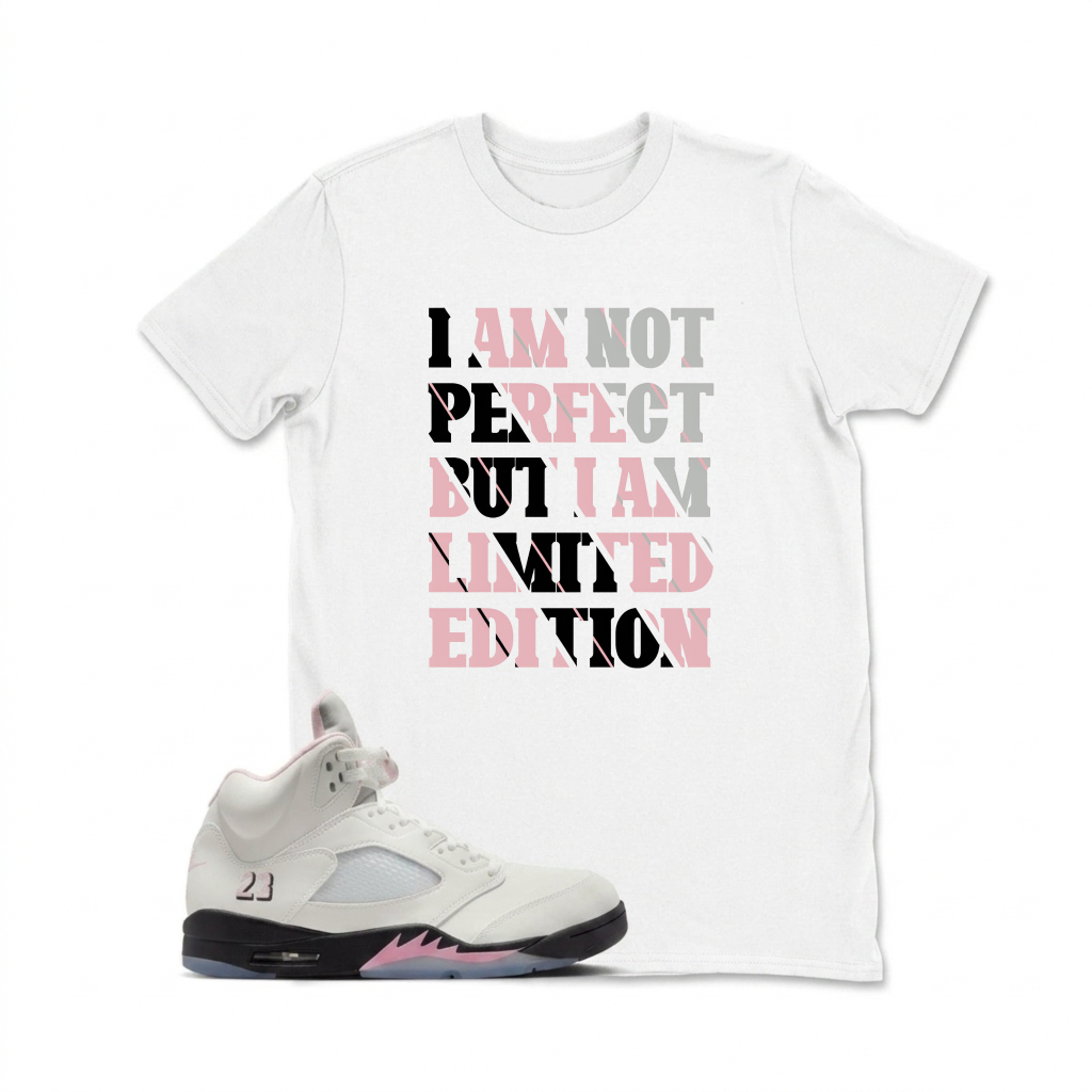 I Am Not Perfect But I Am Limited Edition Sneaker T Shirt Matching  Air Jordan 5 Retro OG AJ5 Medium Soft Pink