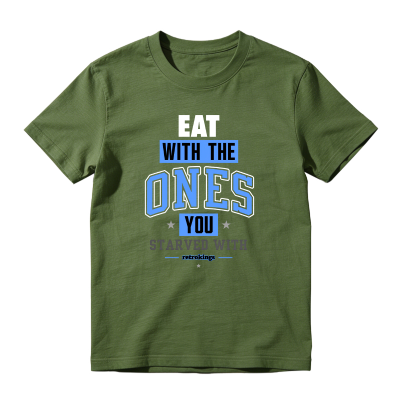 Eat With The Ones You Starved With Sneaker T Shirt Matching Jordan 14 University Blue